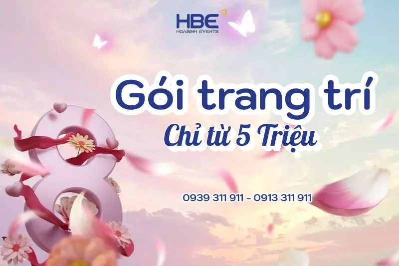 HoaBinh Events tung ra chương trình ưu đãi trọn gói trang trí sự kiện 8/3