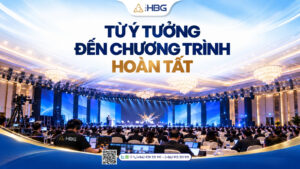 THE HBG M.I.C.E – KẾT NỐI NGUỒN LỰC, ĐỒNG HÀNH XUYÊN SUỐT MỖI CHƯƠNG TRÌNH