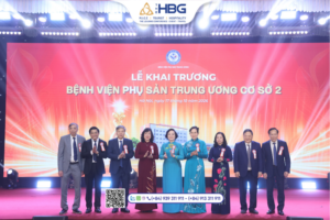 THE HBG ĐỒNG HÀNH CÙNG LỄ KHAI TRƯƠNG BỆNH VIỆN PHỤ SẢN TRUNG ƯƠNG CƠ SỞ 2